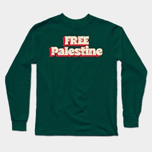 Free Palestine / Retro Style Design Long Sleeve T-Shirt